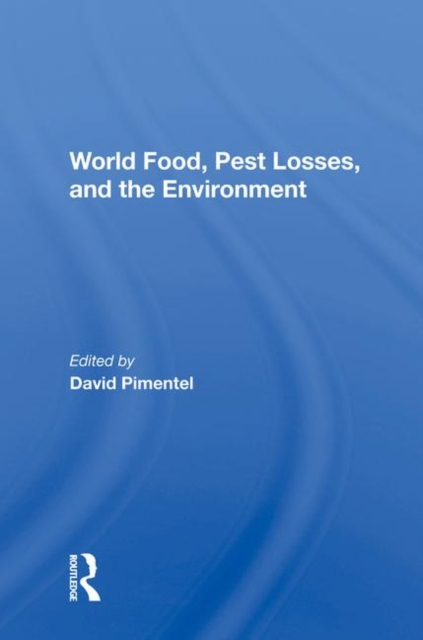 World Food, Pest Losses, And The Environment, Hardback Book