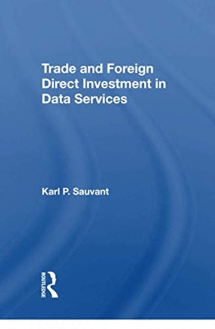 Trade And Foreign Direct Investment In Data Services, Paperback / softback Book
