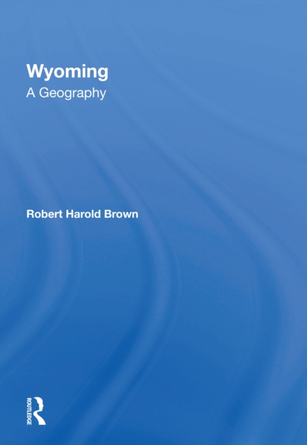 Wyoming : A Geography, Paperback / softback Book