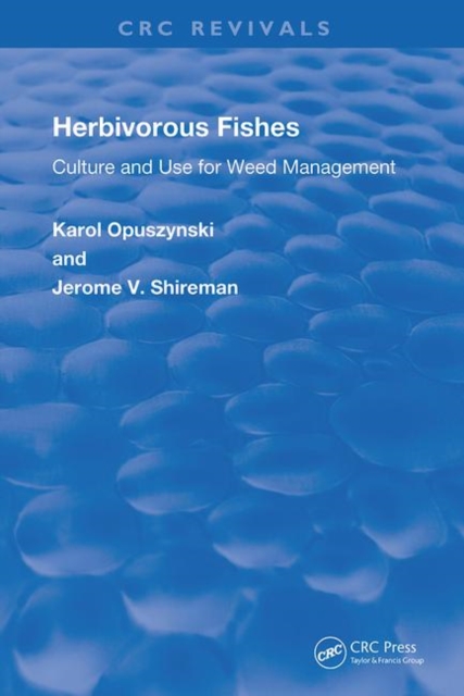 Herbivorous Fishes : Culture and Use for Weed Management, Hardback Book