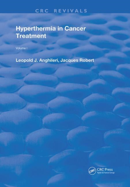 Hyperthermia In Cancer Treatment : Volume 1, Hardback Book