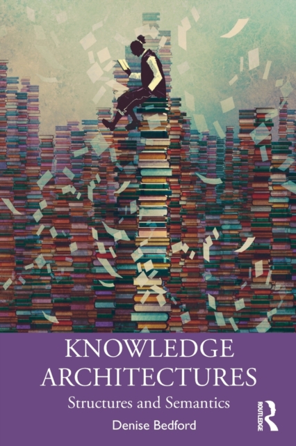 Knowledge Architectures : Structures and Semantics, Paperback / softback Book