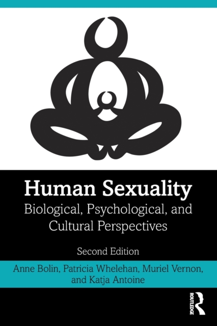 Human Sexuality : Biological, Psychological, and Cultural Perspectives, Paperback / softback Book