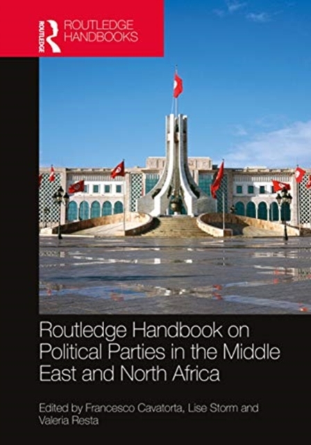 Routledge Handbook on Political Parties in the Middle East and North Africa, Hardback Book