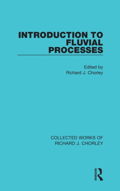 Introduction to Fluvial Processes, Hardback Book