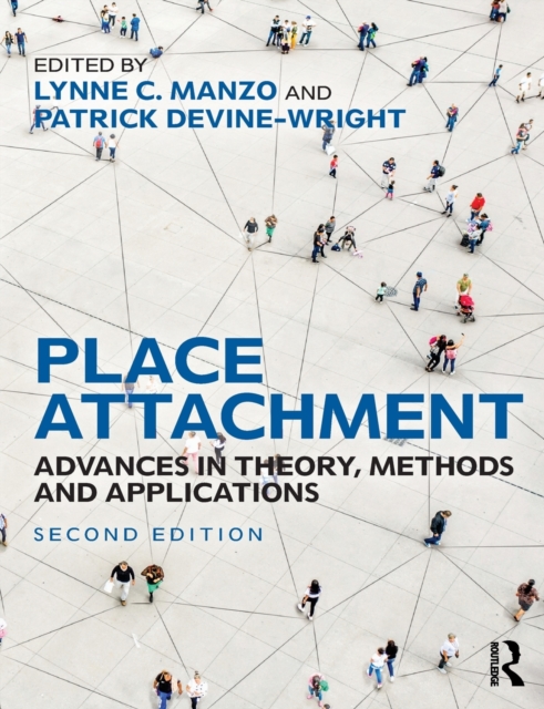 Place Attachment : Advances in Theory, Methods and Applications, Paperback / softback Book