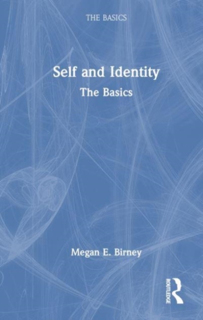 Self and Identity : The Basics, Hardback Book