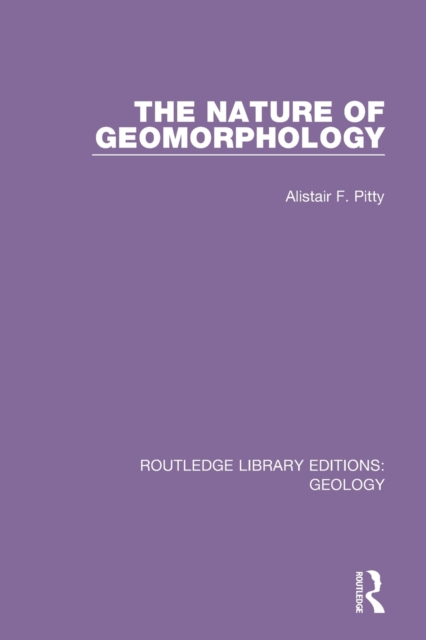 The Nature of Geomorphology, Paperback / softback Book