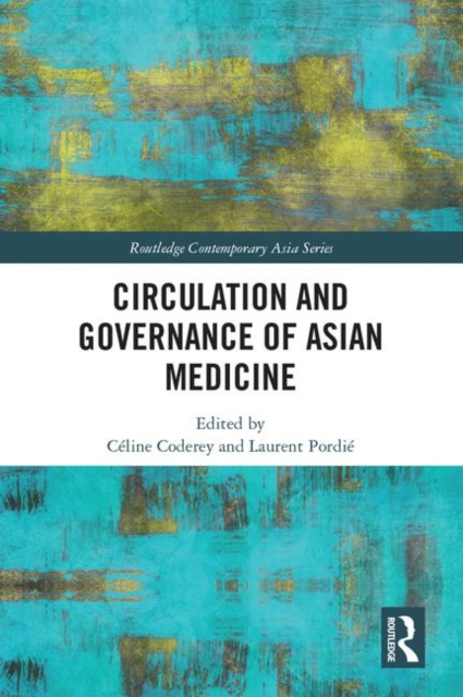 Circulation and Governance of Asian Medicine, Hardback Book