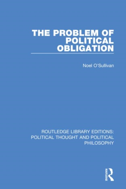 The Problem of Political Obligation, Hardback Book