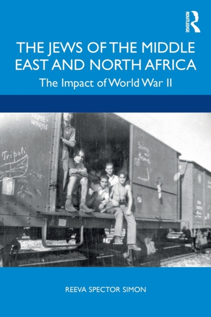 The Jews of the Middle East and North Africa : The Impact of World War II, Paperback / softback Book