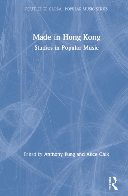 Made in Hong Kong : Studies in Popular Music, Hardback Book