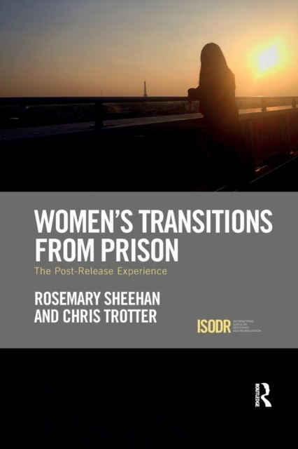 Women's Transitions from Prison : The Post-Release Experience, Paperback / softback Book