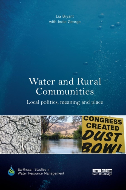 Water and Rural Communities : Local Politics, Meaning and Place, Paperback / softback Book