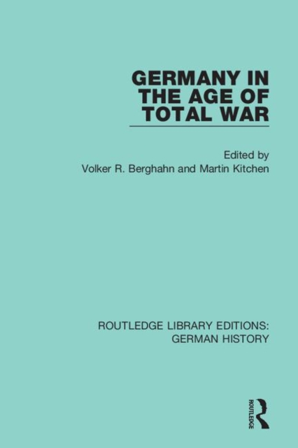 Germany in the Age of Total War, Hardback Book