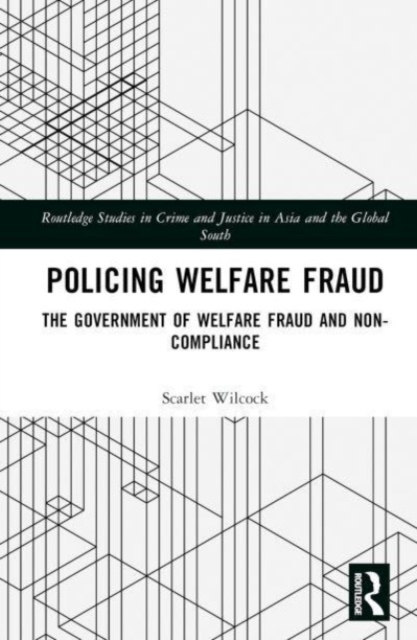 Policing Welfare Fraud : The Government of Welfare Fraud and Non-Compliance, Hardback Book