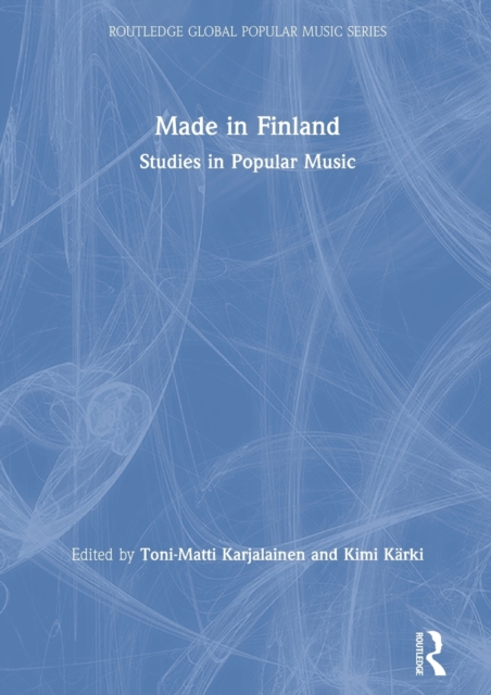 Made in Finland : Studies in Popular Music, Hardback Book