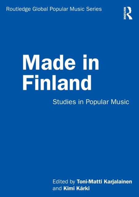 Made in Finland : Studies in Popular Music, Paperback / softback Book