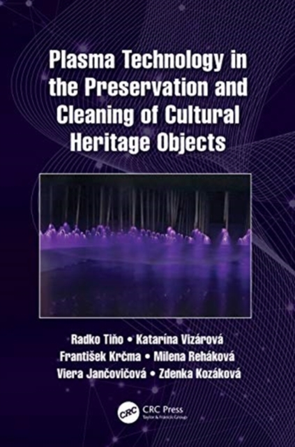 Plasma Technology in the Preservation and Cleaning of Cultural Heritage Objects, Hardback Book