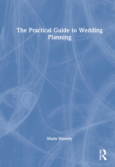 The Practical Guide to Wedding Planning, Hardback Book