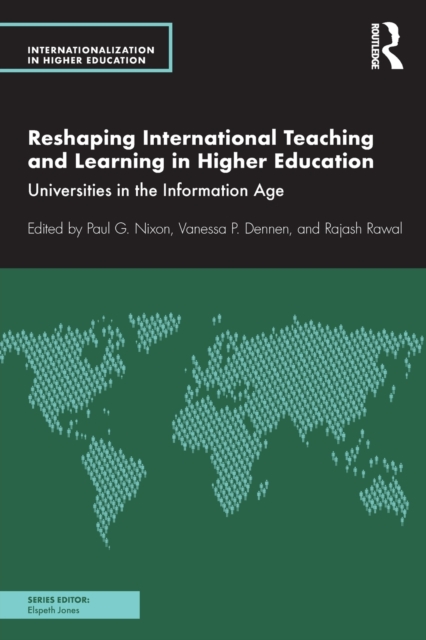 Reshaping International Teaching and Learning in Higher Education : Universities in the Information Age, Paperback / softback Book