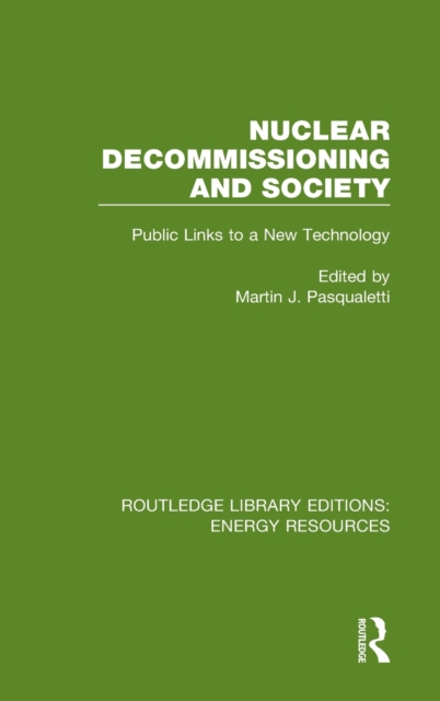 Nuclear Decommissioning and Society : Public Links to a New Technology, Hardback Book