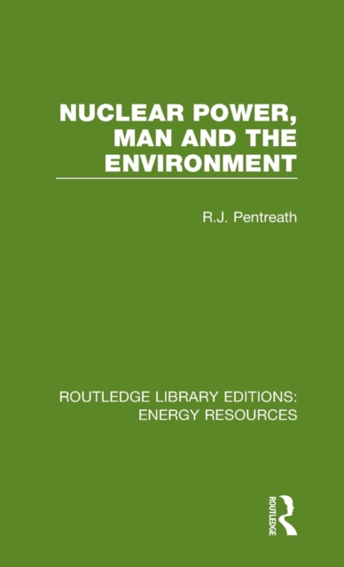 Nuclear Power, Man and the Environment, Hardback Book