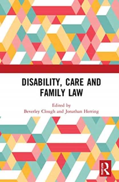 Disability, Care and Family Law, Hardback Book