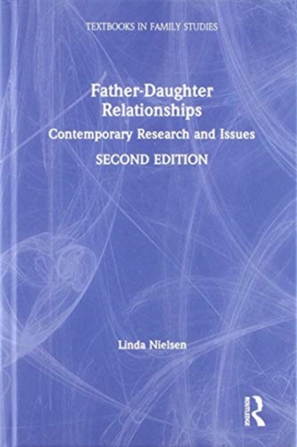 Father-Daughter Relationships : Contemporary Research and Issues, Hardback Book