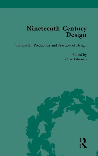 Nineteenth-Century Design : Production and Practices of Design, Hardback Book