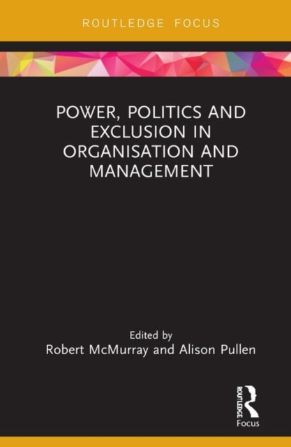 Power, Politics and Exclusion in Organization and Management, Hardback Book