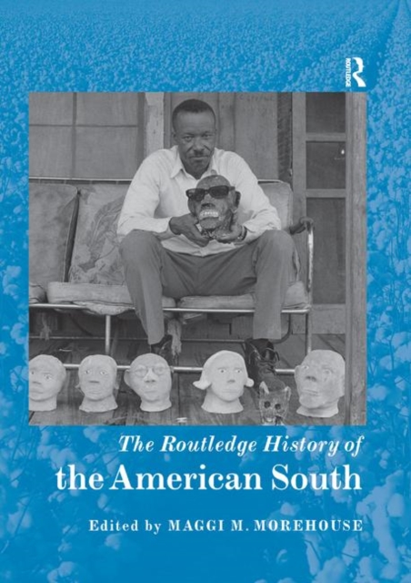 The Routledge History of the American South, Paperback / softback Book
