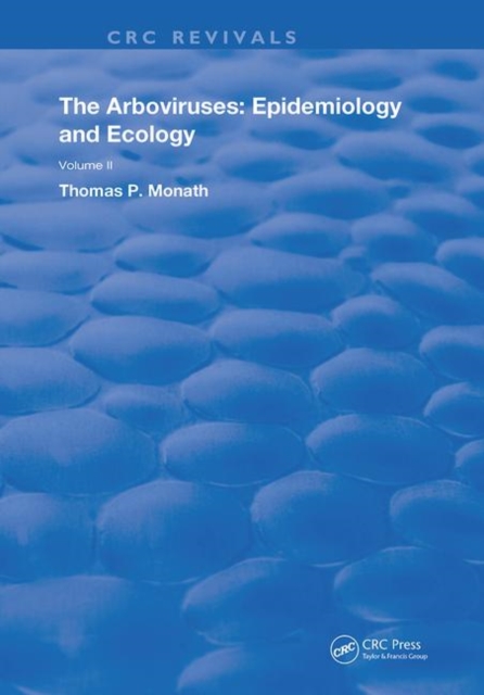 The Arboviruses : Epidemiology and Ecology, Hardback Book