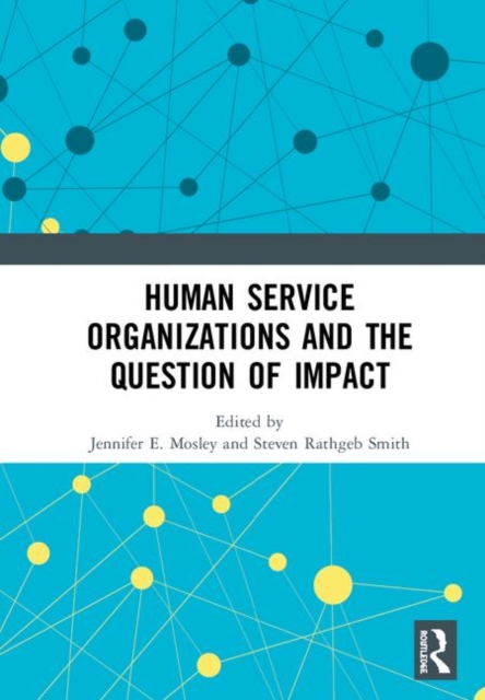 Human Service Organizations and the Question of Impact, Hardback Book