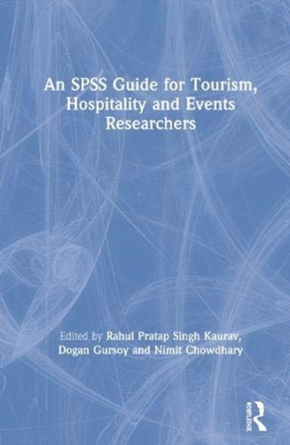 An SPSS Guide for Tourism, Hospitality and Events Researchers, Hardback Book