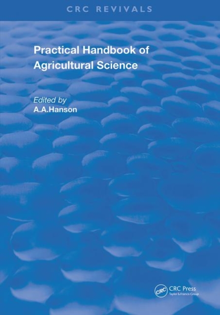 Practical Handbook of Agricultural Science, Hardback Book