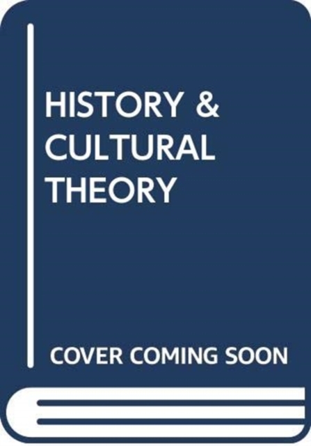 HISTORY & CULTURAL THEORY, Paperback Book