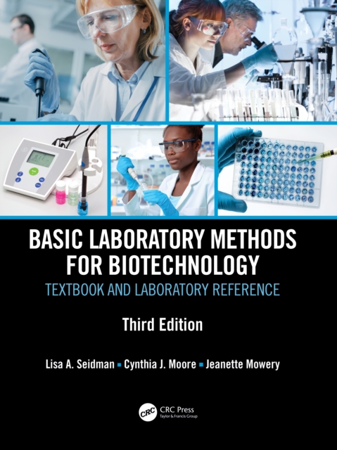 Basic Laboratory Methods for Biotechnology : Textbook and Laboratory Reference, Hardback Book
