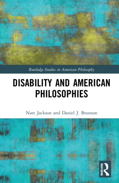 Disability and American Philosophies, Hardback Book