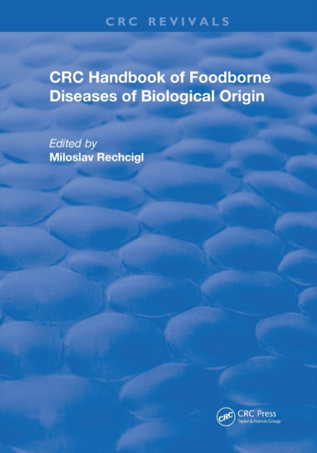 CRC Handbook of Foodborne Diseases of Biological Origin, Paperback / softback Book