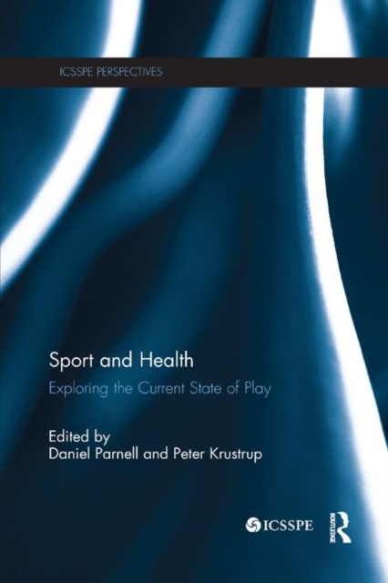 Sport and Health : Exploring the Current State of Play, Paperback / softback Book
