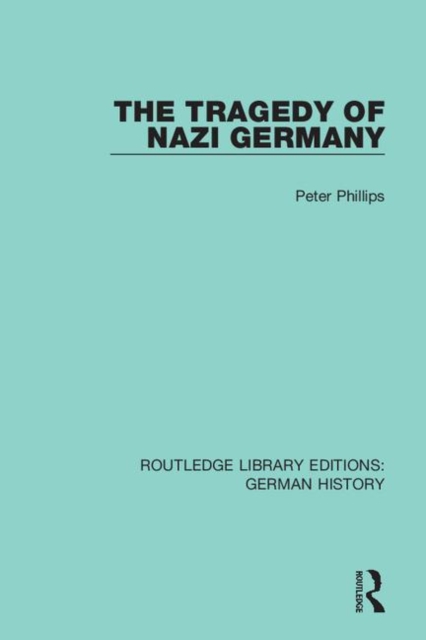 The Tragedy of Nazi Germany, Hardback Book