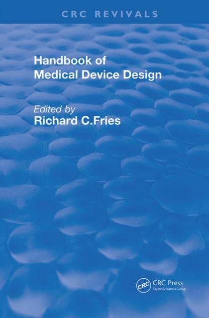 Handbook of Medical Device Design, Hardback Book