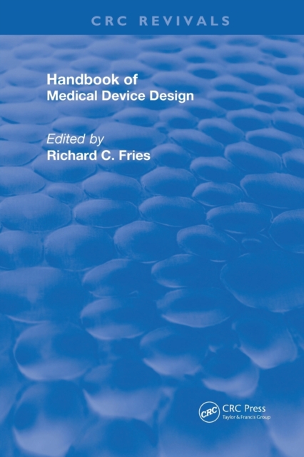 Handbook of Medical Device Design, Paperback / softback Book