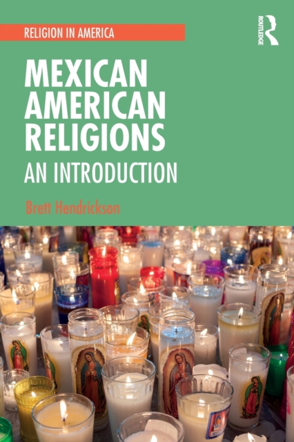 Mexican American Religions : An Introduction, Paperback / softback Book