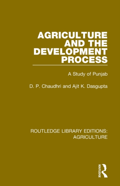 Agriculture and the Development Process : A Study of Punjab, Paperback / softback Book