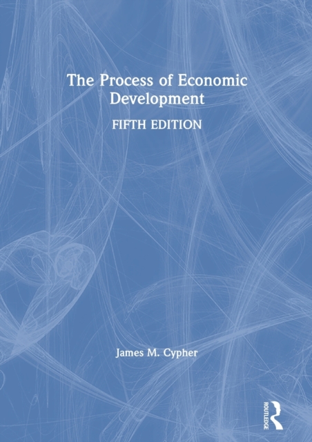 The Process of Economic Development, Hardback Book