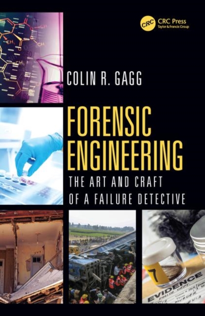 Forensic Engineering : The Art and Craft of A Failure Detective, Hardback Book