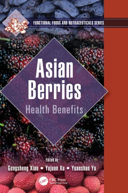 Asian Berries : Health Benefits, Hardback Book