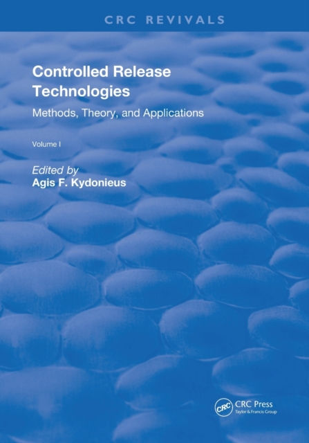 Controlled Release Technologies : Methods, Theory, and Applications, Paperback / softback Book